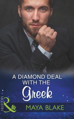 A Diamond Deal With The Greek - Maya Blake Mills & Boon Modern