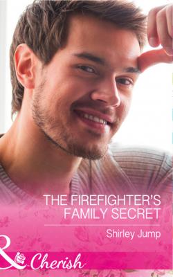 The Firefighter's Family Secret - Shirley Jump Mills & Boon Cherish