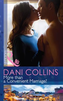 More than a Convenient Marriage? - Dani Collins Mills & Boon Modern