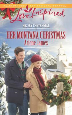 Her Montana Christmas - Arlene James Mills & Boon Love Inspired