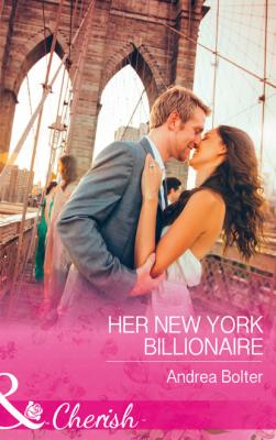 Her New York Billionaire - Andrea Bolter Mills & Boon Cherish