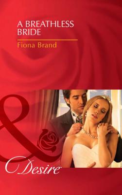 A Breathless Bride - Fiona Brand The Pearl House