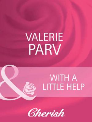 With A Little Help - Valerie Parv Mills & Boon Cherish