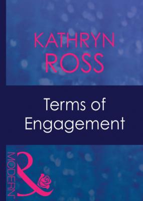 Terms Of Engagement - Kathryn Ross Mills & Boon Modern