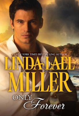 Only Forever - Linda Lael Miller Mills & Boon M&B