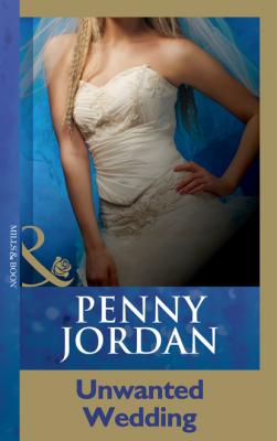 Unwanted Wedding - Penny Jordan Mills & Boon Modern