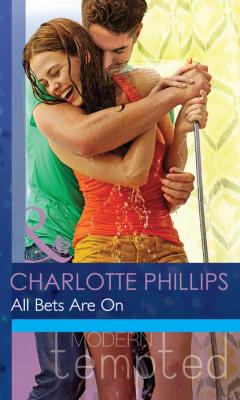 All Bets Are On - Charlotte Phillips Mills & Boon Modern Tempted