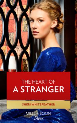 The Heart of a Stranger - Sheri WhiteFeather Mills & Boon Desire