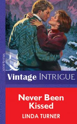 Never Been Kissed - Linda Turner Mills & Boon Vintage Intrigue