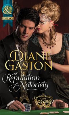 A Reputation for Notoriety - Diane Gaston Mills & Boon Historical