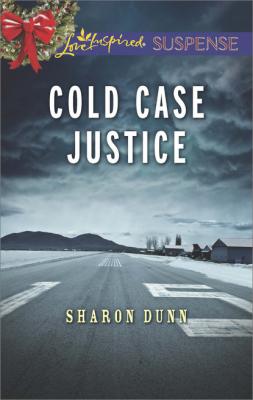 Cold Case Justice - Sharon Dunn Mills & Boon Love Inspired Suspense