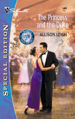 The Princess And The Duke - Allison Leigh Mills & Boon Silhouette