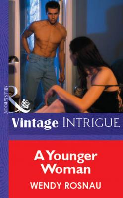 A Younger Woman - Wendy Rosnau Mills & Boon Vintage Intrigue
