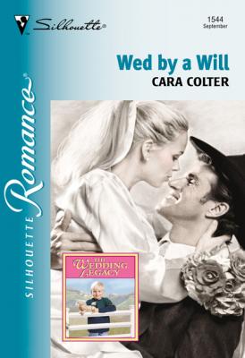 Wed By A Will - Cara Colter Mills & Boon Silhouette
