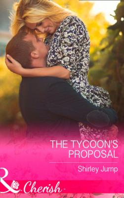 The Tycoon's Proposal - Shirley Jump Mills & Boon Cherish