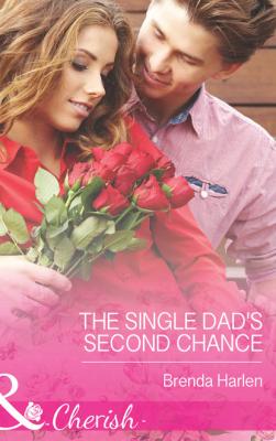 The Single Dad's Second Chance - Brenda Harlen Mills & Boon Cherish