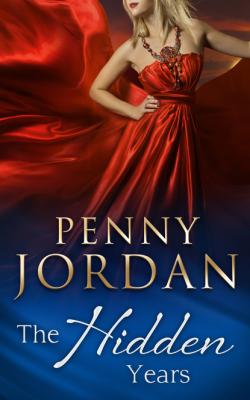 The Hidden Years - Penny Jordan Mills & Boon Modern
