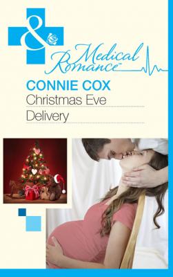Christmas Eve Delivery - Connie Cox Mills & Boon Medical