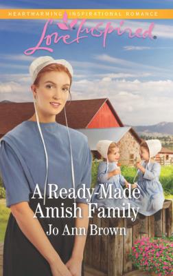 A Ready-Made Amish Family - Jo Ann Brown Mills & Boon Love Inspired