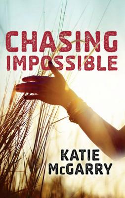 Chasing Impossible - Katie McGarry MIRA Ink