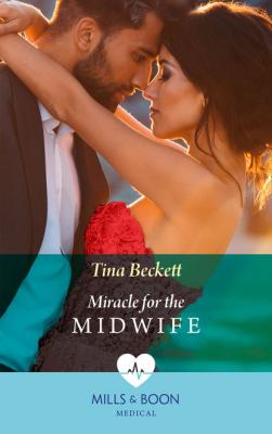 Miracle Baby For The Midwife - Tina Beckett Mills & Boon Medical