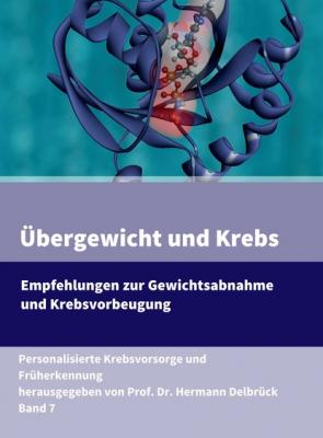Übergewicht und Krebs - Prof. Dr. Hermann Delbrück Personalisierte Krebsvorsorge und Früherkennung