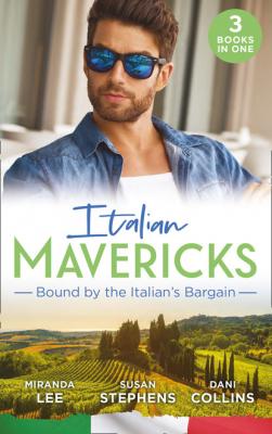 Italian Mavericks: Bound By The Italian's Bargain - Miranda Lee Mills & Boon M&B