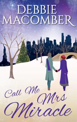 Call Me Mrs Miracle - Debbie Macomber MIRA