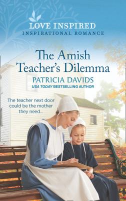 The Amish Teacher's Dilemma - Patricia Davids Mills & Boon Love Inspired