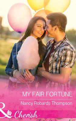 My Fair Fortune - Nancy Robards Thompson Mills & Boon Cherish