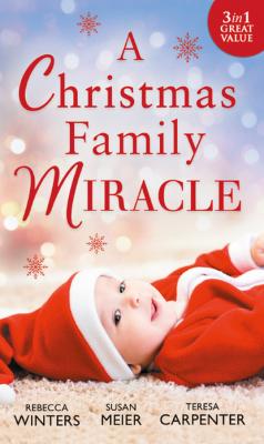 A Christmas Family Miracle - Rebecca Winters Mills & Boon M&B