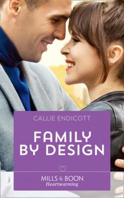 Family By Design - Callie Endicott Mills & Boon Heartwarming