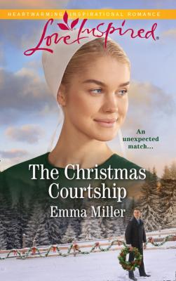 The Christmas Courtship - Emma Miller Mills & Boon Love Inspired