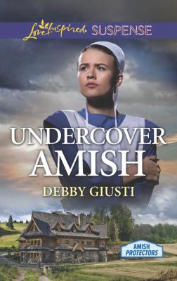 Undercover Amish - Debby Giusti Amish Protectors