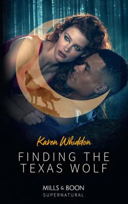 Finding The Texas Wolf - Karen Whiddon Mills & Boon Supernatural