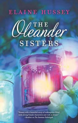 The Oleander Sisters - Elaine Hussey MIRA