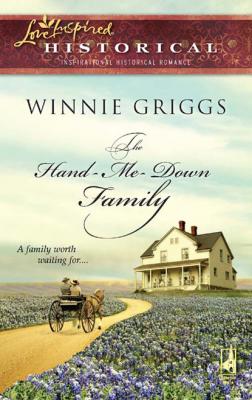 The Hand-Me-Down Family - Winnie Griggs Mills & Boon Historical