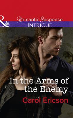 In The Arms Of The Enemy - Carol Ericson Mills & Boon Intrigue