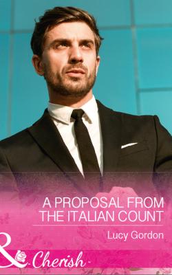 A Proposal From The Italian Count - Lucy Gordon Mills & Boon Cherish