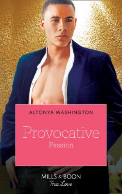 Provocative Passion - AlTonya Washington Mills & Boon Kimani