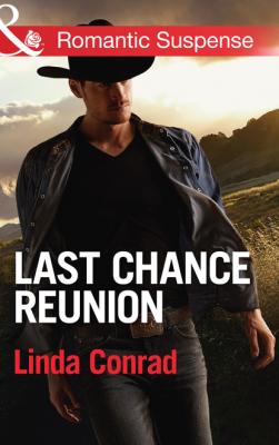 Last Chance Reunion - Linda Conrad Mills & Boon Romantic Suspense
