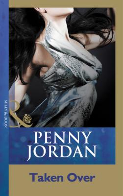 Taken Over - Penny Jordan Mills & Boon Modern