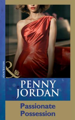 Passionate Possession - Penny Jordan Mills & Boon Modern