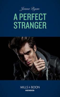 A Perfect Stranger - Jenna Ryan Mills & Boon Intrigue