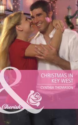 Christmas in Key West - Cynthia Thomason Mills & Boon Cherish