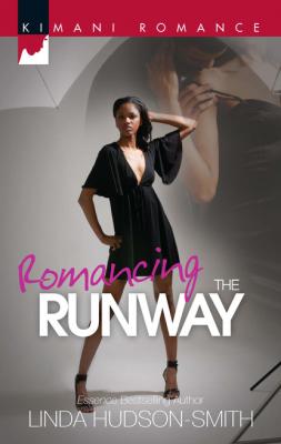 Romancing the Runway - Linda Hudson-Smith Mills & Boon Kimani