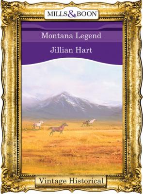Montana Legend - Jillian Hart Mills & Boon Historical