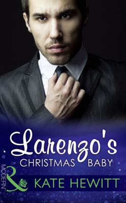 Larenzo's Christmas Baby - Кейт Хьюит Mills & Boon Modern