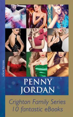 Penny Jordan's Crighton Family Series - Penny Jordan Mills & Boon e-Book Collections