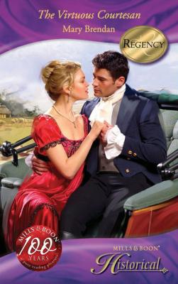 The Virtuous Courtesan - Mary Brendan Mills & Boon Historical